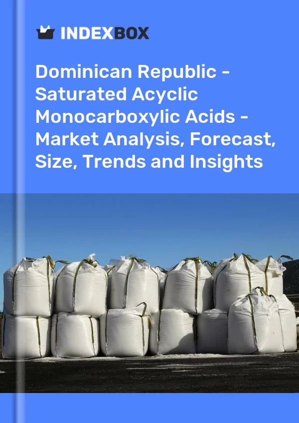 Report Dominican Republic - Saturated Acyclic Monocarboxylic Acids - Market Analysis, Forecast, Size, Trends and Insights for 499$