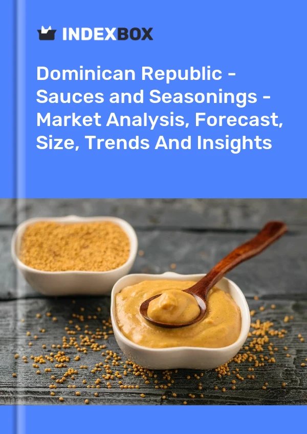 Dominican Republic - Sauces and Seasonings - Market Analysis, Forecast, Size, Trends And Insights