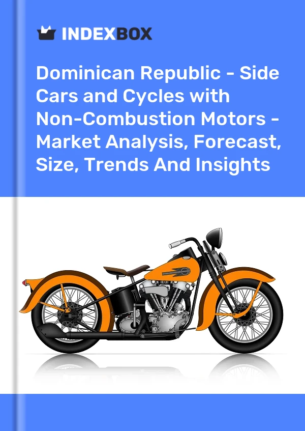 Report Dominican Republic - Side Cars and Cycles with Non-Combustion Motors - Market Analysis, Forecast, Size, Trends and Insights for 499$