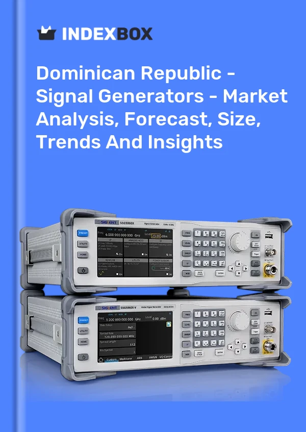 Dominican Republic - Signal Generators - Market Analysis, Forecast, Size, Trends And Insights