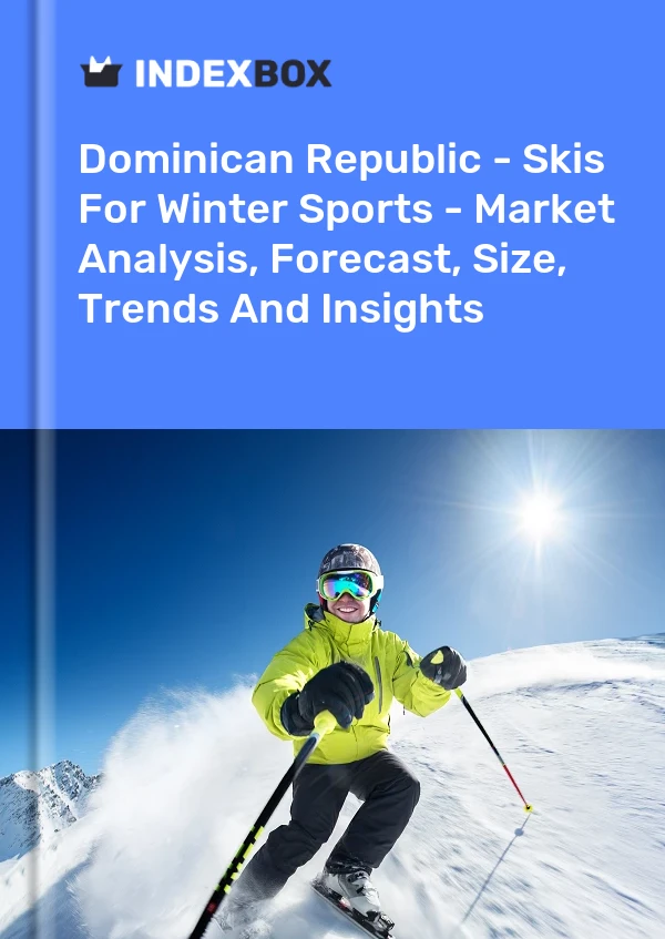 Report Dominican Republic - Skis for Winter Sports - Market Analysis, Forecast, Size, Trends and Insights for 499$