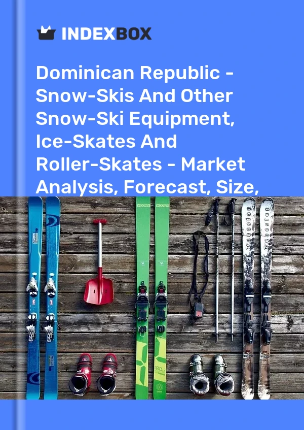 Report Dominican Republic - Snow-Skis and Other Snow-Ski Equipment, Ice-Skates and Roller-Skates - Market Analysis, Forecast, Size, Trends and Insights for 499$