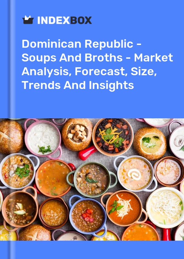 Report Dominican Republic - Soups and Broths - Market Analysis, Forecast, Size, Trends and Insights for 499$