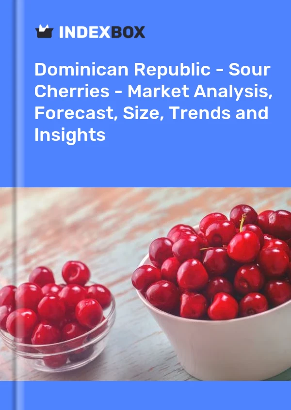Dominican Republic - Sour Cherries - Market Analysis, Forecast, Size, Trends and Insights