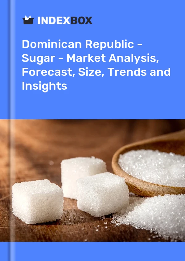 Report Dominican Republic - Sugar - Market Analysis, Forecast, Size, Trends and Insights for 499$