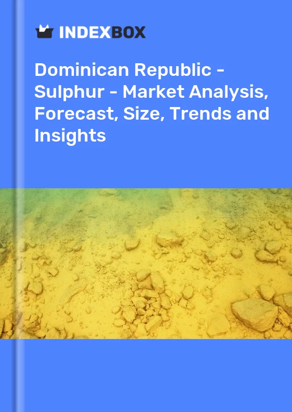 Report Dominican Republic - Sulphur - Market Analysis, Forecast, Size, Trends and Insights for 499$