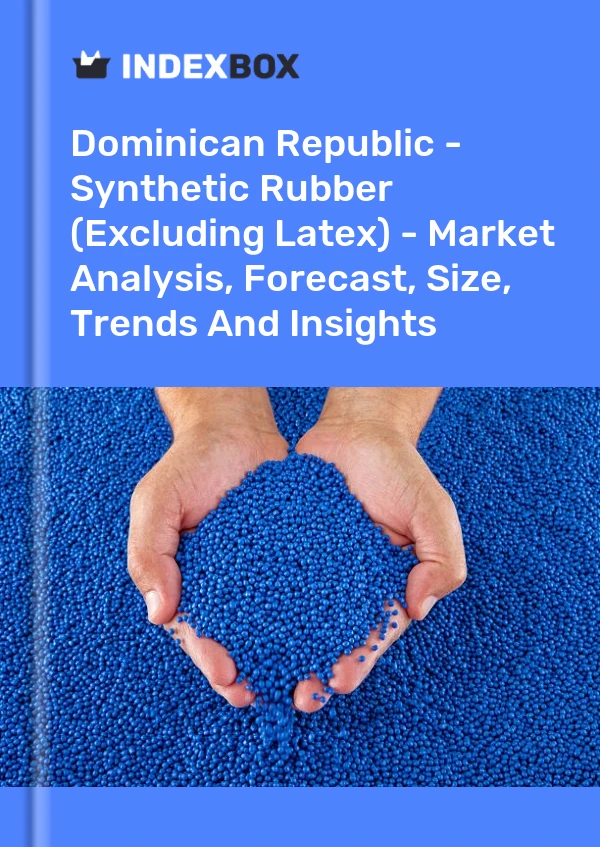 Report Dominican Republic - Synthetic Rubber (Excluding Latex) - Market Analysis, Forecast, Size, Trends and Insights for 499$