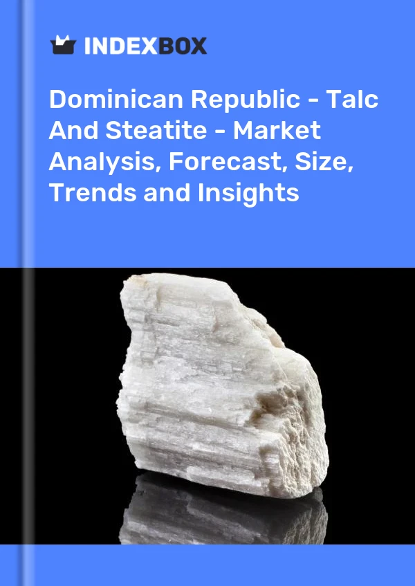 Dominican Republic - Talc And Steatite - Market Analysis, Forecast, Size, Trends and Insights