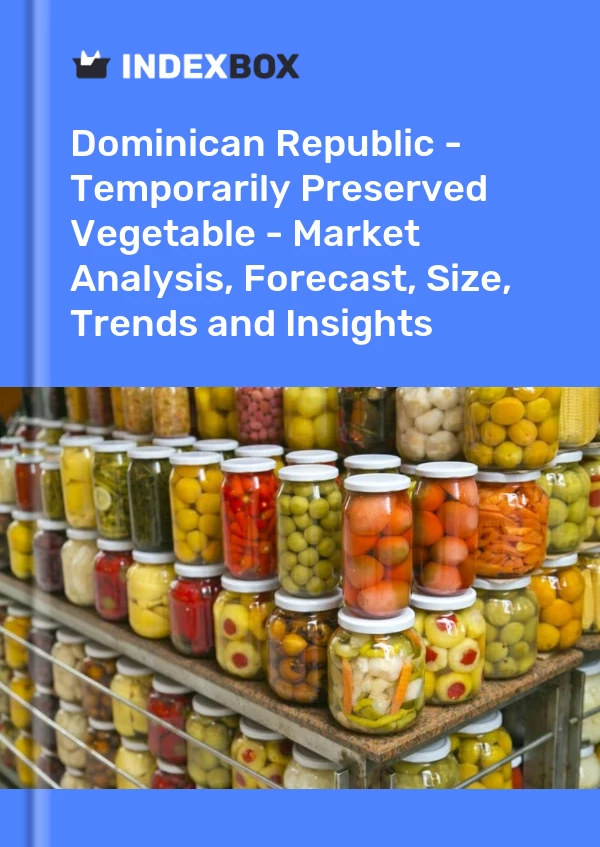 Report Dominican Republic - Temporarily Preserved Vegetable - Market Analysis, Forecast, Size, Trends and Insights for 499$