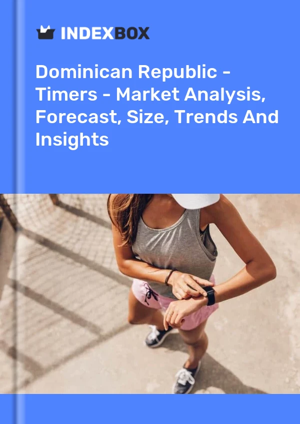 Report Dominican Republic - Timers - Market Analysis, Forecast, Size, Trends and Insights for 499$