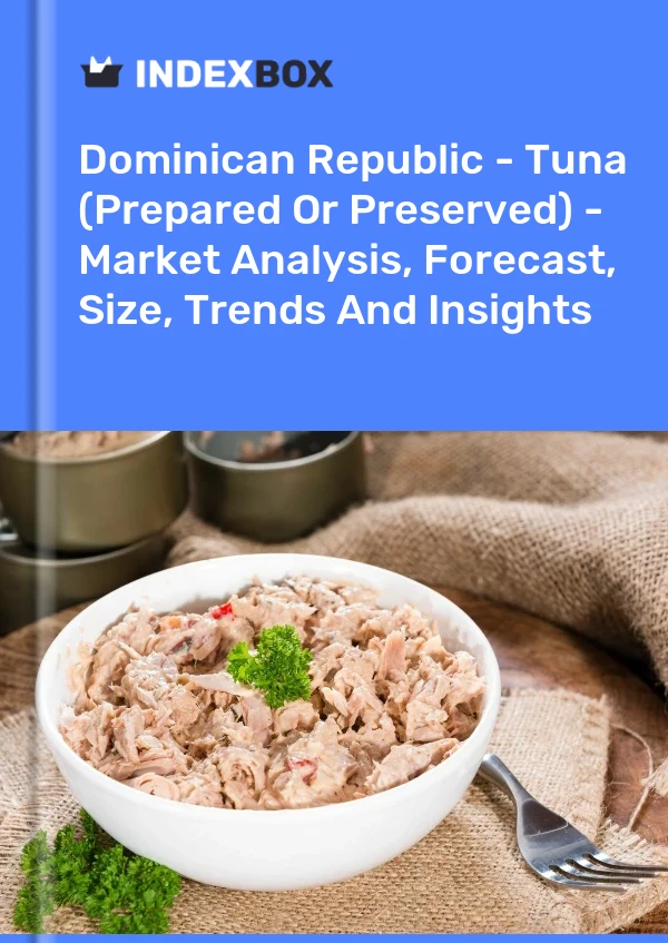 Report Dominican Republic - Tuna (Prepared or Preserved) - Market Analysis, Forecast, Size, Trends and Insights for 499$