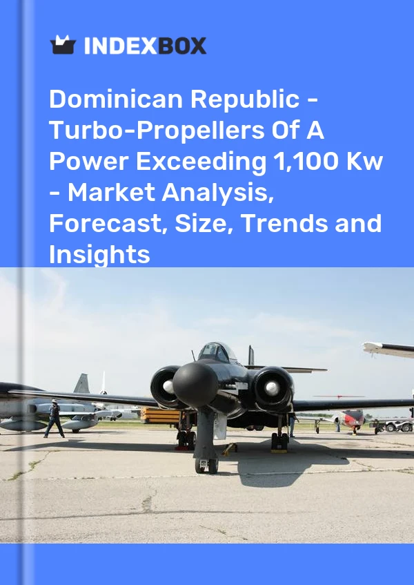 Report Dominican Republic - Turbo-Propellers of A Power Exceeding 1,100 Kw - Market Analysis, Forecast, Size, Trends and Insights for 499$