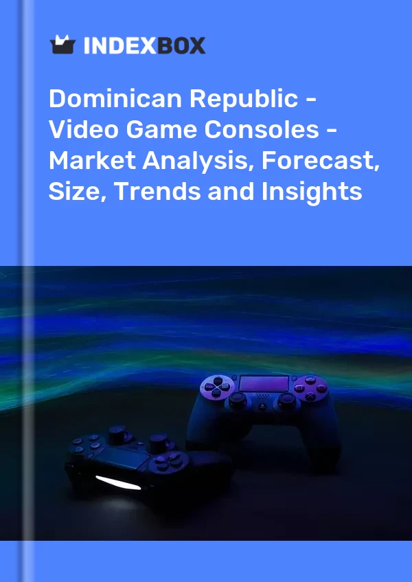 Report Dominican Republic - Video Game Consoles - Market Analysis, Forecast, Size, Trends and Insights for 499$