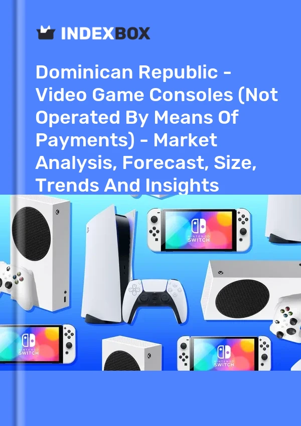 Dominican Republic - Video Game Consoles (Not Operated By Means Of Payments) - Market Analysis, Forecast, Size, Trends And Insights
