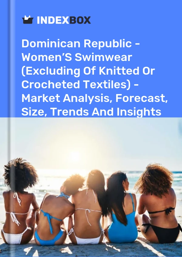 Report Dominican Republic - Women’S Swimwear (Excluding of Knitted or Crocheted Textiles) - Market Analysis, Forecast, Size, Trends and Insights for 499$