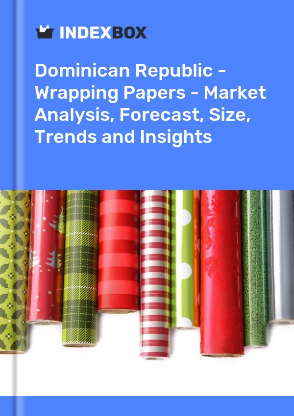 Report Dominican Republic - Wrapping Papers - Market Analysis, Forecast, Size, Trends and Insights for 499$