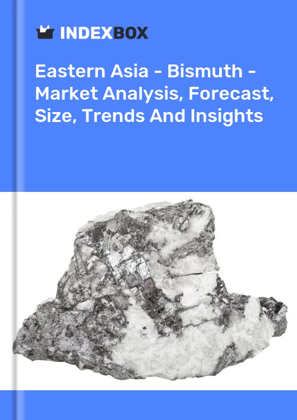 Report Eastern Asia - Bismuth - Market Analysis, Forecast, Size, Trends and Insights for 499$
