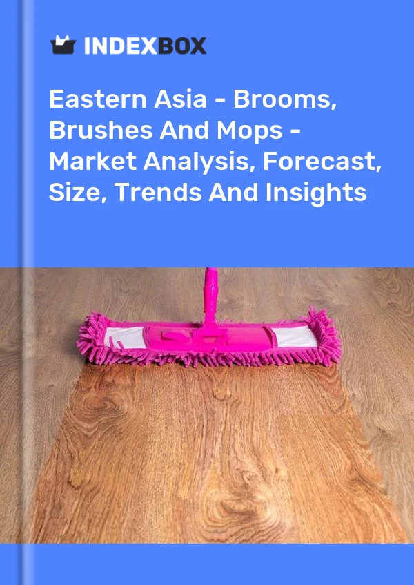 Report Eastern Asia - Brooms, Brushes and Mops - Market Analysis, Forecast, Size, Trends and Insights for 499$