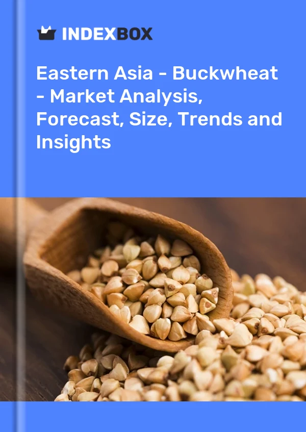 Report Eastern Asia - Buckwheat - Market Analysis, Forecast, Size, Trends and Insights for 499$