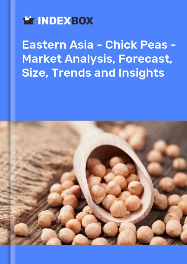 Report Eastern Asia - Chick Peas - Market Analysis, Forecast, Size, Trends and Insights for 499$
