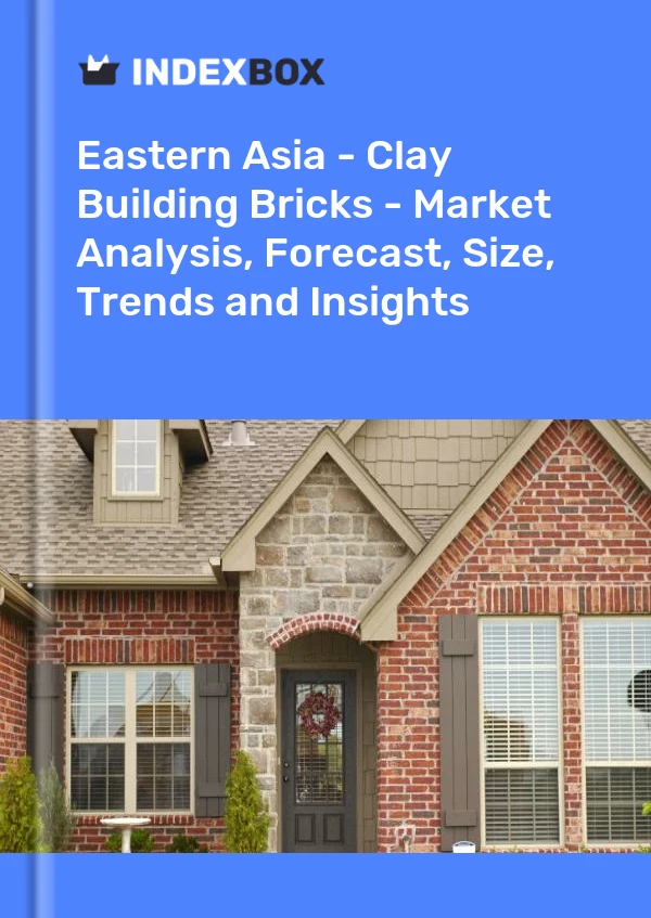 Report Eastern Asia - Clay Building Bricks - Market Analysis, Forecast, Size, Trends and Insights for 499$