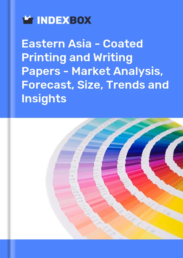 Report Eastern Asia - Coated Printing and Writing Papers - Market Analysis, Forecast, Size, Trends and Insights for 499$