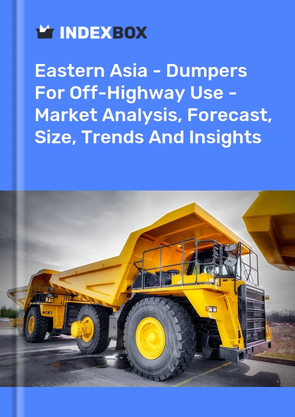 Report Eastern Asia - Dumpers for Off-Highway Use - Market Analysis, Forecast, Size, Trends and Insights for 499$