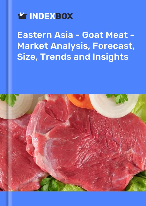 Report Eastern Asia - Goat Meat - Market Analysis, Forecast, Size, Trends and Insights for 499$