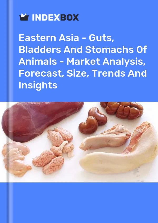 Report Eastern Asia - Guts, Bladders and Stomachs of Animals - Market Analysis, Forecast, Size, Trends and Insights for 499$