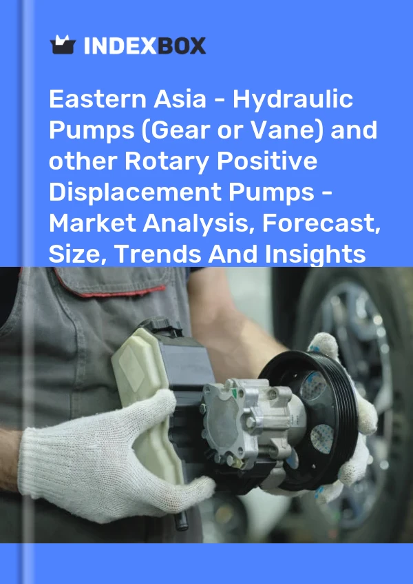 Report Eastern Asia - Hydraulic Pumps (Gear or Vane) and other Rotary Positive Displacement Pumps - Market Analysis, Forecast, Size, Trends and Insights for 499$