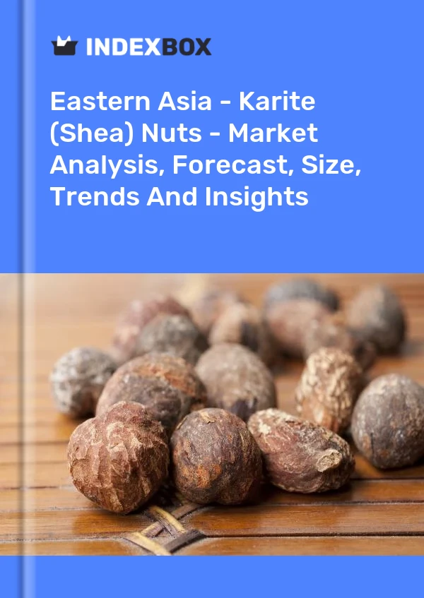 Report Eastern Asia - Karite (Shea) Nuts - Market Analysis, Forecast, Size, Trends and Insights for 499$