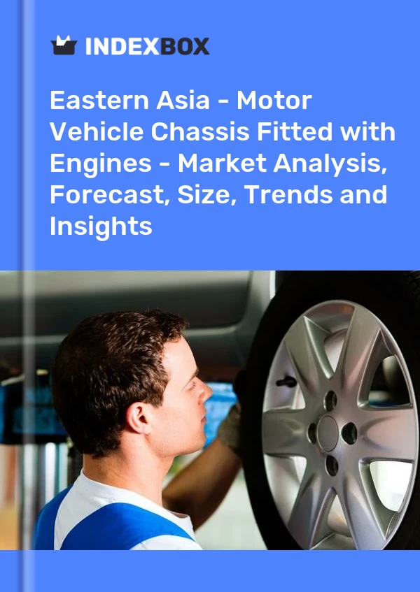 Report Eastern Asia - Motor Vehicle Chassis Fitted with Engines - Market Analysis, Forecast, Size, Trends and Insights for 499$