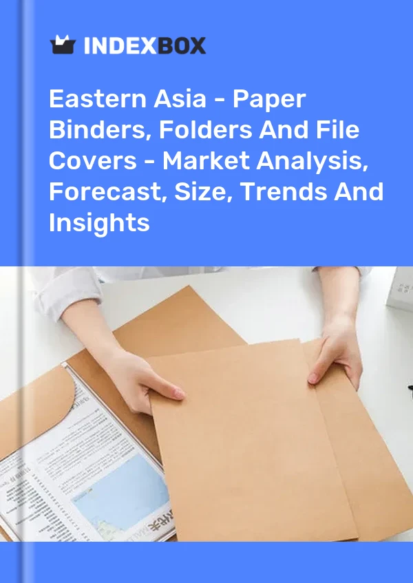 Report Eastern Asia - Paper Binders, Folders and File Covers - Market Analysis, Forecast, Size, Trends and Insights for 499$