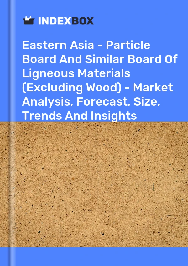 Report Eastern Asia - Particle Board and Similar Board of Ligneous Materials (Excluding Wood) - Market Analysis, Forecast, Size, Trends and Insights for 499$