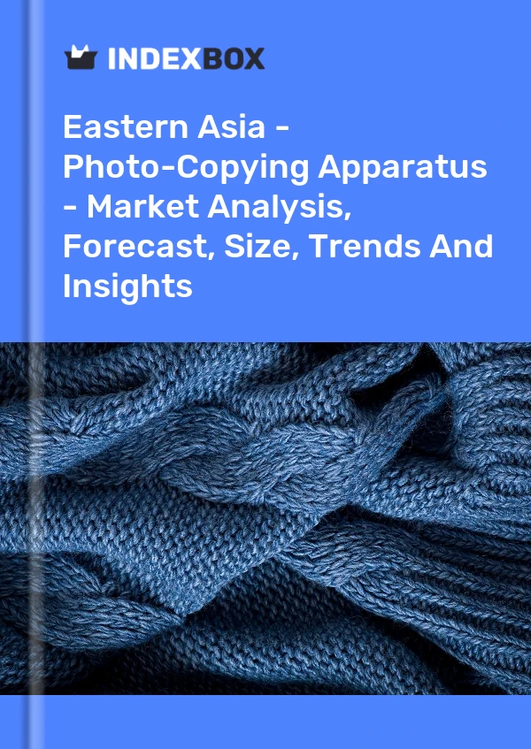 Report Eastern Asia - Photo-Copying Apparatus - Market Analysis, Forecast, Size, Trends and Insights for 499$