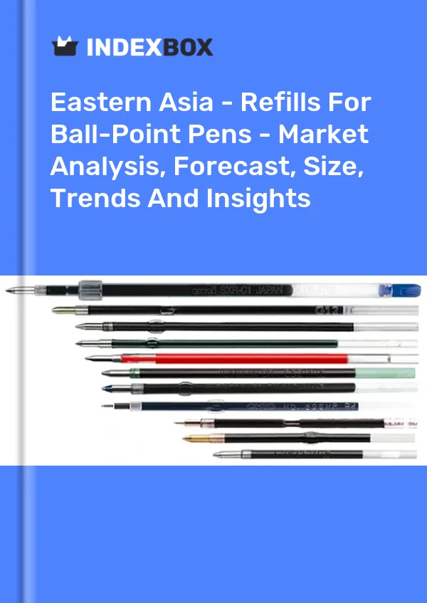 Report Eastern Asia - Refills for Ball-Point Pens - Market Analysis, Forecast, Size, Trends and Insights for 499$