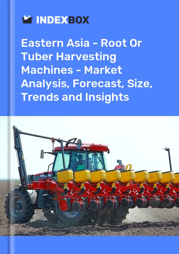 Report Eastern Asia - Root or Tuber Harvesting Machines - Market Analysis, Forecast, Size, Trends and Insights for 499$