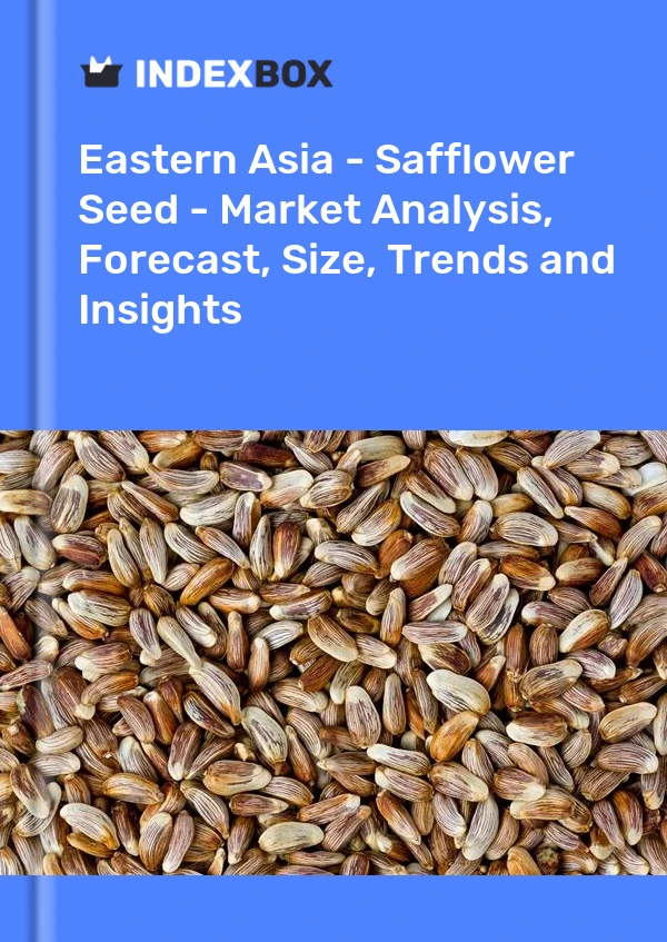 Report Eastern Asia - Safflower Seed - Market Analysis, Forecast, Size, Trends and Insights for 499$