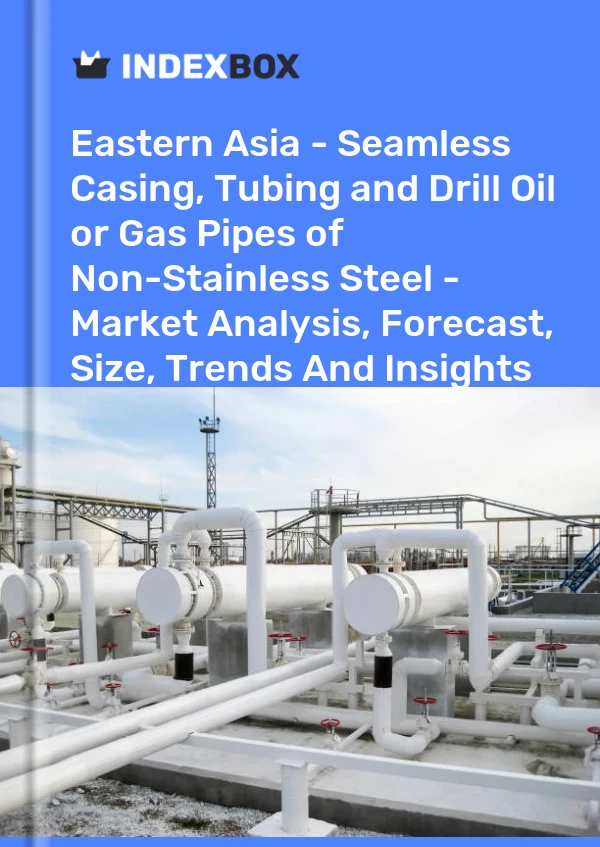 Report Eastern Asia - Seamless Casing, Tubing and Drill Oil or Gas Pipes of Non-Stainless Steel - Market Analysis, Forecast, Size, Trends and Insights for 499$