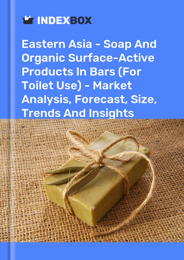 Report Eastern Asia - Soap and Organic Surface-Active Products in Bars (For Toilet Use) - Market Analysis, Forecast, Size, Trends and Insights for 499$