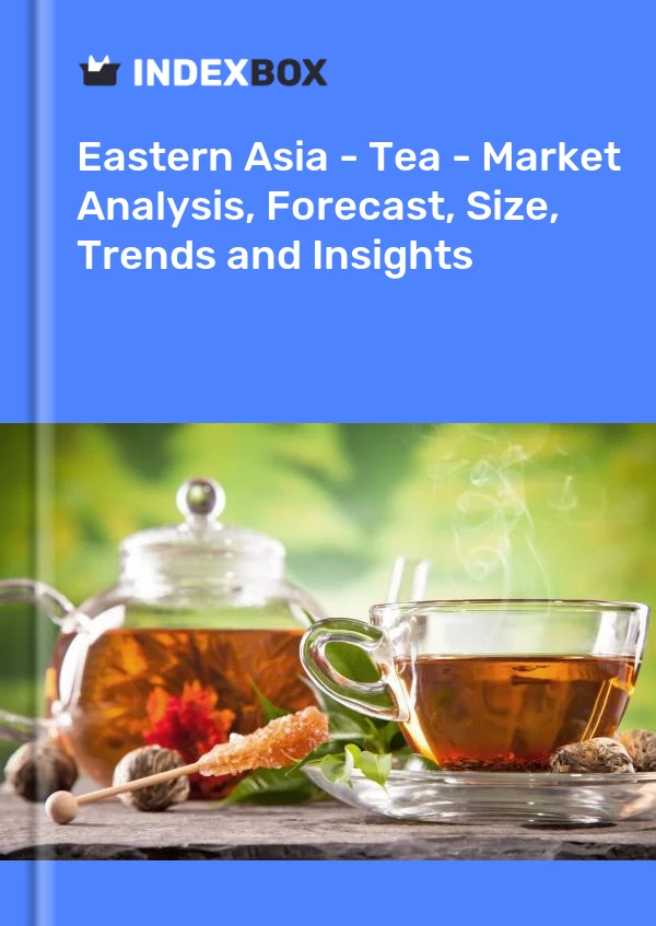 Report Eastern Asia - Tea - Market Analysis, Forecast, Size, Trends and Insights for 499$