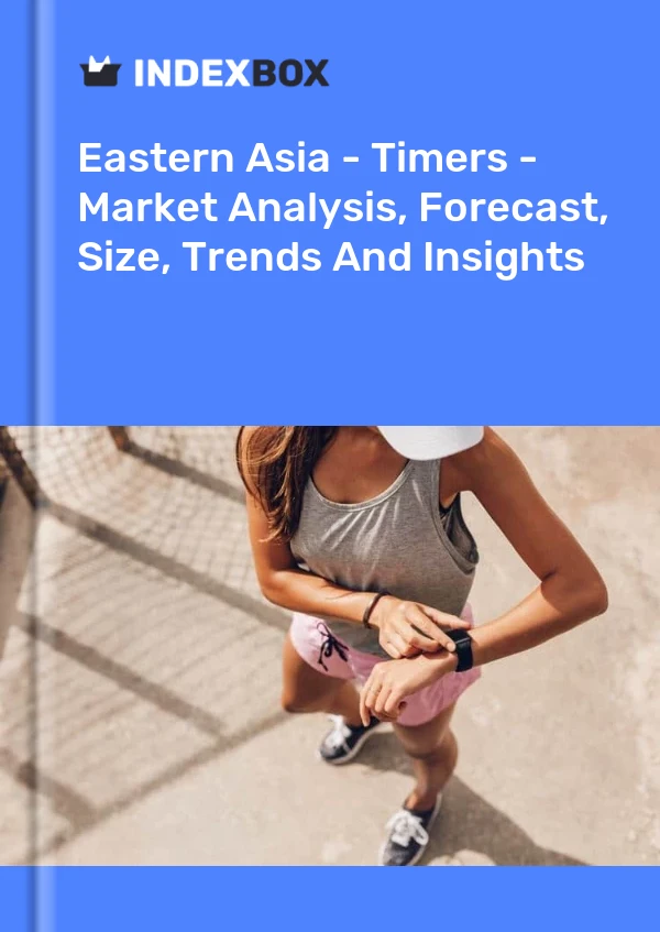 Report Eastern Asia - Timers - Market Analysis, Forecast, Size, Trends and Insights for 499$