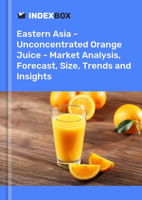 Report Eastern Asia - Unconcentrated Orange Juice - Market Analysis, Forecast, Size, Trends and Insights for 499$