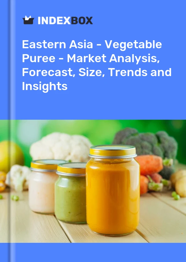 Report Eastern Asia - Vegetable Puree - Market Analysis, Forecast, Size, Trends and Insights for 499$