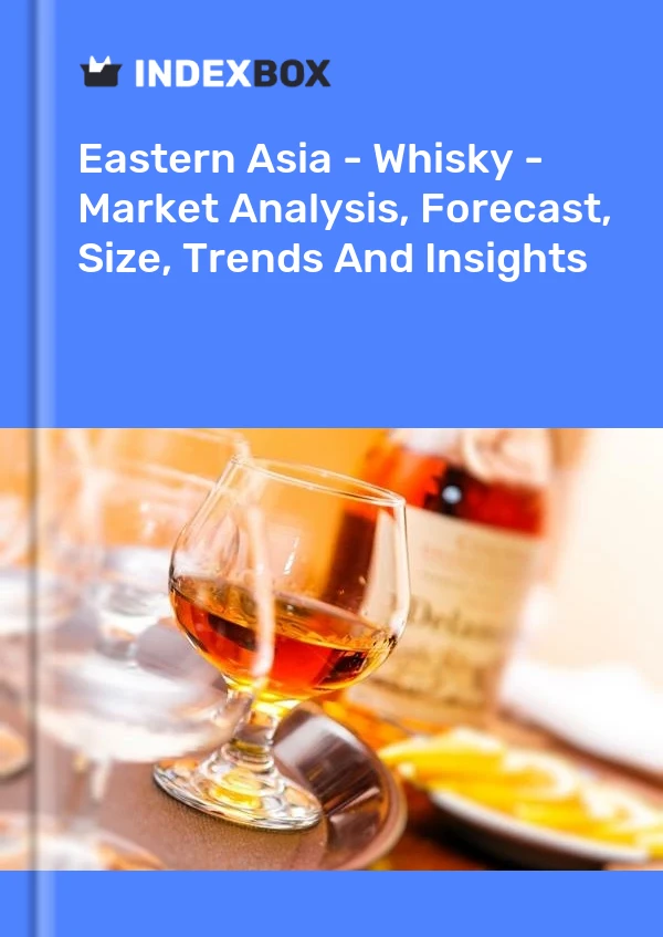 Report Eastern Asia - Whisky - Market Analysis, Forecast, Size, Trends and Insights for 499$