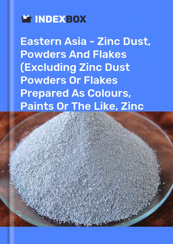 Report Eastern Asia - Zinc Dust, Powders and Flakes (Excluding Zinc Dust Powders or Flakes Prepared As Colours, Paints or the Like, Zinc Pellets) - Market Analysis, Forecast, Size, Trends and Insights for 499$