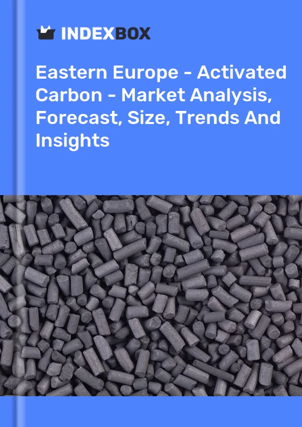 Report Eastern Europe - Activated Carbon - Market Analysis, Forecast, Size, Trends and Insights for 499$
