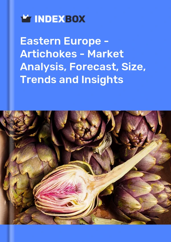 Report Eastern Europe - Artichokes - Market Analysis, Forecast, Size, Trends and Insights for 499$