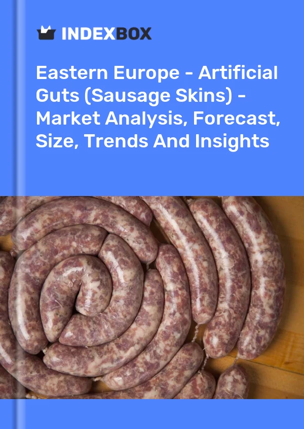 Report Eastern Europe - Artificial Guts (Sausage Skins) - Market Analysis, Forecast, Size, Trends and Insights for 499$