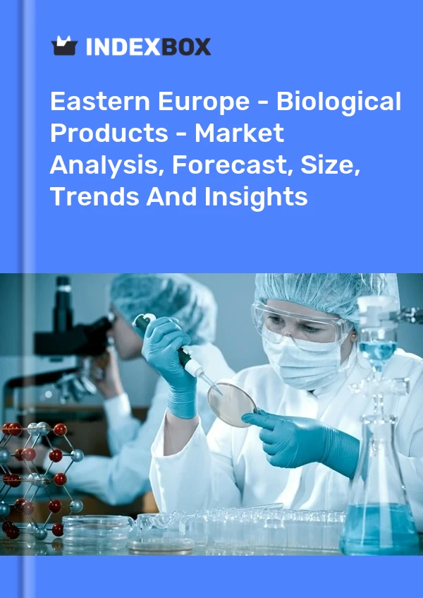 Report Eastern Europe - Biological Products - Market Analysis, Forecast, Size, Trends and Insights for 499$